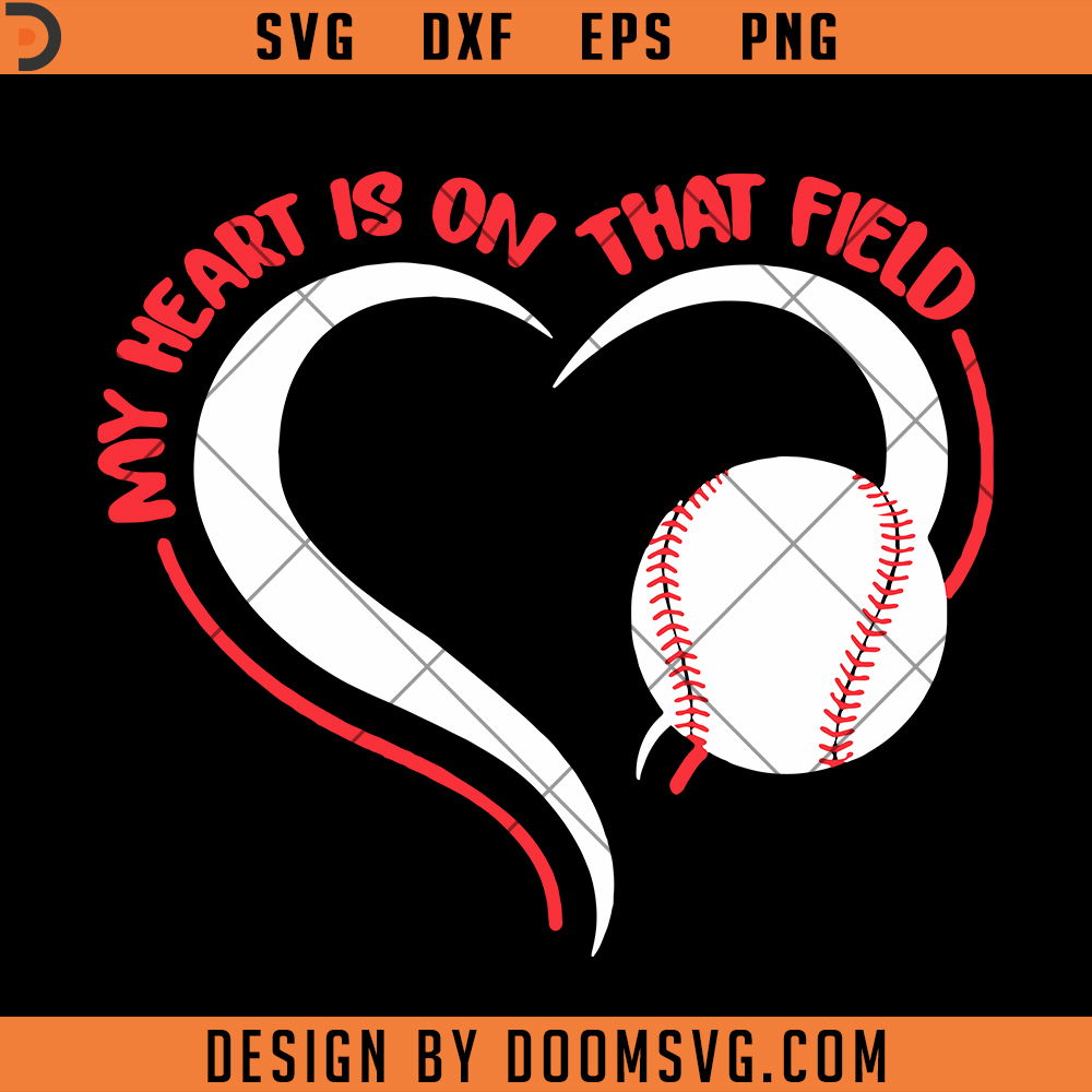 Baseball Heart SVG, My Heart Is On That Field SVG, Baseball SVG - Doomsvg
