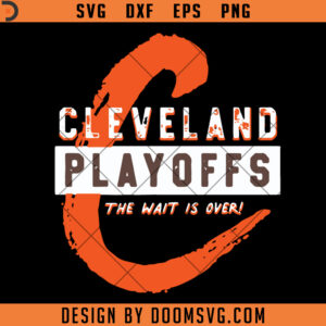 Cleveland Browns SVG, Cleveland Playoffs The Wait Is Over SVG, Football SVG