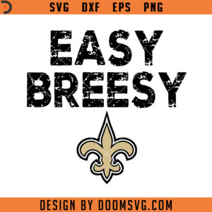 Easy Breesy SVG, New Orleans Saint Drew Brees SVG, Sport SVG