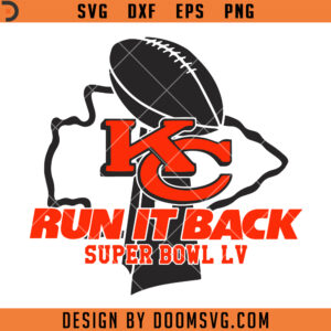 Kansas City Chiefs SVG, Run It Back Super Bowl LV Kansas City SVG