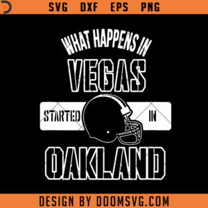 What Happens In Vegas Started In Oakland SVG, Sport SVG