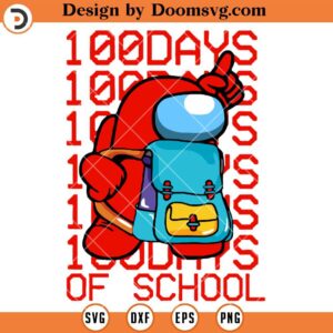 100 Days Of School Among Us SVG, 100 Days Of School SVG