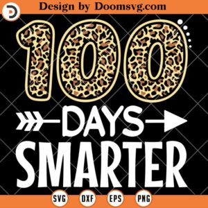 100 Days Smarter SVG, 100 Days Of School SVG