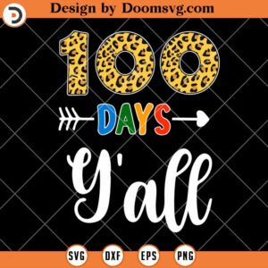 100 Days Yall SVG, 100th Day Of School SVG, School SVG