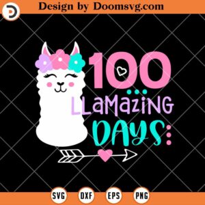 100 Llamazing Days SVG, Llama 100th Day of School SVG