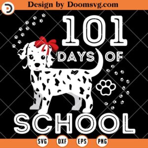 101 Days Of School Dalmation Dog SVG, 101 Days Smarter SVG