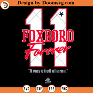 11 Foxboro Forever SVG, 42 NORTH Foxboro Forever Patriot SVG