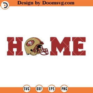 49ers Home SVG, San Francisco 49ers SVG, NFL Football Team SVG Files For Cricut