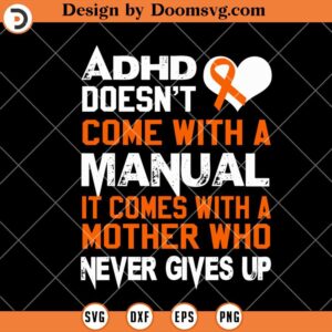 ADHD Come With A Mother SVG, Health Nurse Family SVG