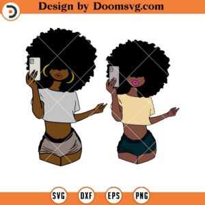 Afro Selfie Natural Curly Black Girl Fashion SVG, Black Girl SVG, Afro Woman SVG