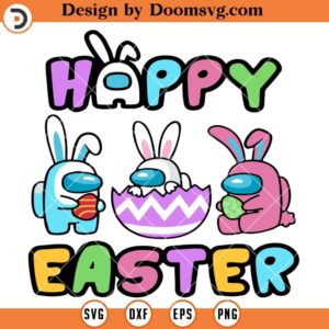 Among US Happy Easter Day SVG, Easter Shirts SVG