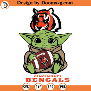 Baby Yoda Cincinnati Bengals SVG, Football Team SVG Files For Cricut