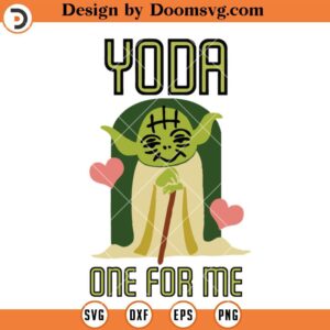 Baby Yoda One For Me SVG, Star Wars Valentines Day SVG
