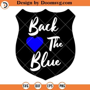 Back The Blue Logo SVG, Blue Lives Matter SVG, Police SVG