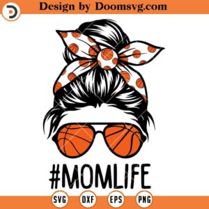 Basketball Mom SVG, Messy Bun With Basket Ball Headbands SVG, Momlife SVG, Basketball SVG