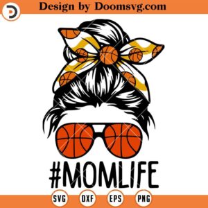 Basketball Momlife SVG, Messy Bun With Basketball Headbands SVG, Basketball Mom SVG