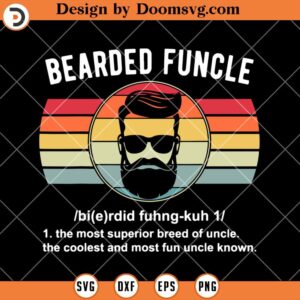 Bearded Funcle Definition SVG, Bearded Dad SVG, Beard SVG