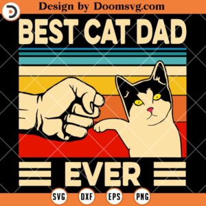 Best Cat Dad Ever SVG, Funny Cat Daddy SVG, Father Day SVG