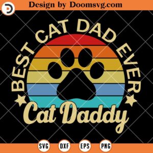 Best Cat Dad Ever SVG, Cat Daddy SVG, Cat Father Vintage SVG