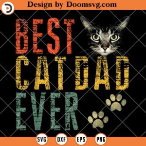 Best Cat Dad Ever SVG, Funny Cat Lover SVG, Cat Dad SVG