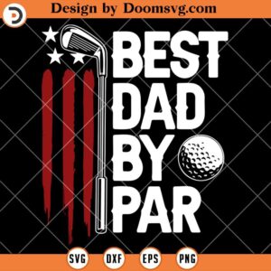 Best Dad By Par SVG, Daddy Golfer US Flag SVG