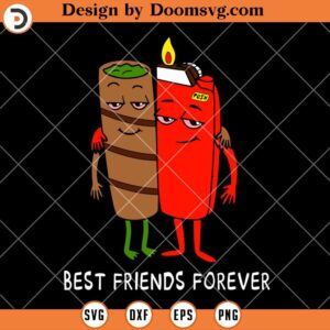 Best Friends Forever SVG, Funny Stoner SVG, Smoke Weed SVG