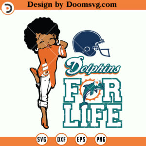 Miami Dolphins SVG, Black Girl Dolphins For Life SVG, NFL Football Team SVG