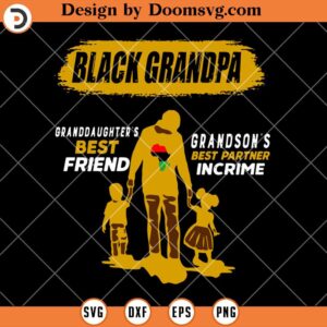 Black Grandpa SVG, Son Daughter And Dad SVG