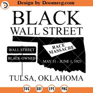 Black Wallstreet SVG, Tulsa Oklahoma, Black History SVG