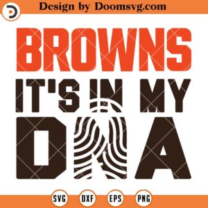 Browns Its In My DNA SVG, Cleveland Browns SVG, NFL Football Logo Team Sport SVG