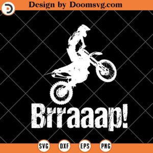 Brraaap SVG, Motocycle SVG, Funny Dirt Biker SVG