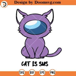 Cat Is Sus SVG, Among Us Cat Cute, Cat Lovers SVG
