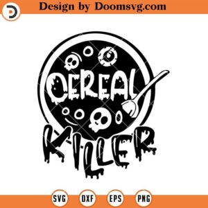 Cereal Killer Soup SVG, Halloween Cereal Serial Killer Joke SVG