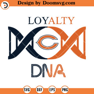 Chicago Bears Loyalty DNA SVG, Chicago Bears SVG, NFL Football Logo Team SVG Files