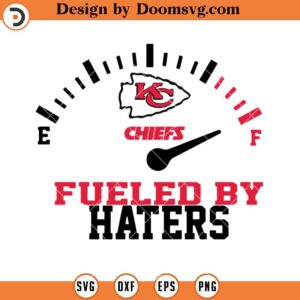 Chiefs Fueled By Haters SVG, Kansas City Chiefs SVG, NFL Football Team SVG Files For Cricut