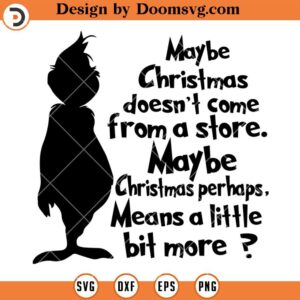 Christmas Doesn't Come From A Store SVG, Grinch Silhouette SVG