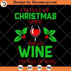 Christmas Spirit Mean Wine SVG, Wine Christmas SVG