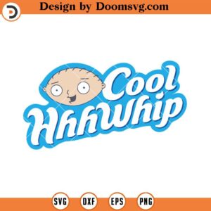 Cool HhhWhip SVG, Cool Whip Family Guy SVG Files For Cricut