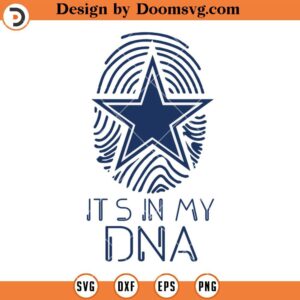 Cowboys It's In My DNA SVG V2, Dallas Cowboys svg, Cowboys SVG, NFL Football Team SVG File