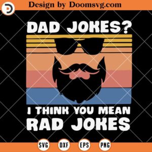 Dad jokes I Think You Mean Rad Jokes SVG, Funny Dad Beard SVG