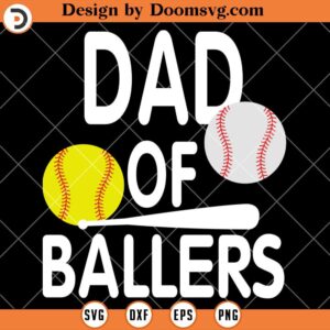 Dad of Ballers SVG, Funny Baseball Softball SVG