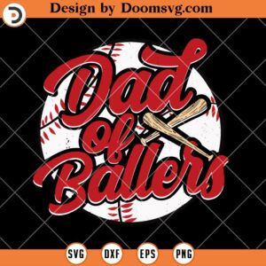 Dad of Ballers SVG, Baseball Funny Dad SVG