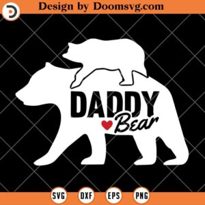 Daddy Bear SVG, Papa Bear SVG, Fathers Day Shirt Ideas SVG
