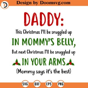 Daddy Christmas SVG, This Christmas Ill Be Snuggled Up In Mommys Belly SVG