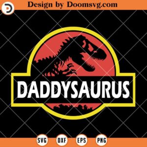 Daddysaurus SVG, Jurassic Park Dad SVG, Papa SVG, Fathers Day Shirt Ideas SVG