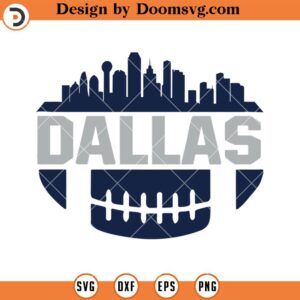 Dallas Cowboys Skyline SVG, Dallas City SVG, Dallas Cowboys SVG, NFL Football Team SVG Files For Cricut