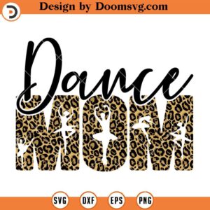 Dance Mom SVG, Dancer SVG, Dancing SVG
