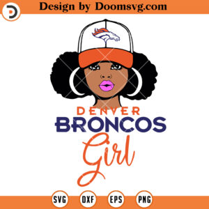 Denver Broncos SVG, Denver Broncos Black Girl SVG Files For Cricut