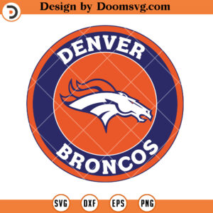 Denver Broncos SVG, Denver Broncos Logo Circle SVG, NFL Football Team SVG