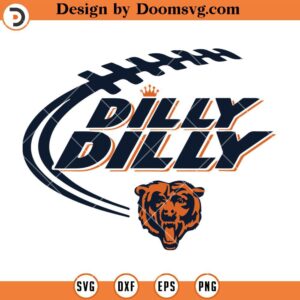 Dilly Dilly Chicago Bears SVG, Chicago Bears SVG, NFL Football Logo Team SVG Files